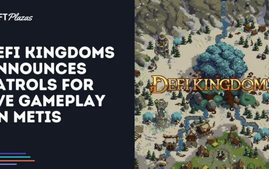 DeFi Kingdoms Announces Patrols for PvE Gameplay on Metis